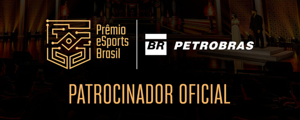 Prêmio eSports Brasil anuncia parceria com a Petrobras – PSX Brasil