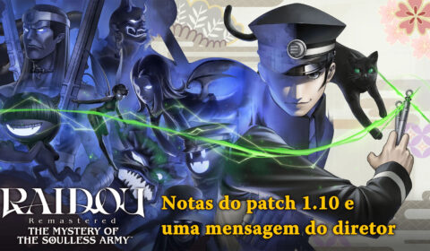 RAIDOU Remastered: The Mystery of the Soulless Army recebe patch 1.10; mensagem do diretor – PSX Brasil