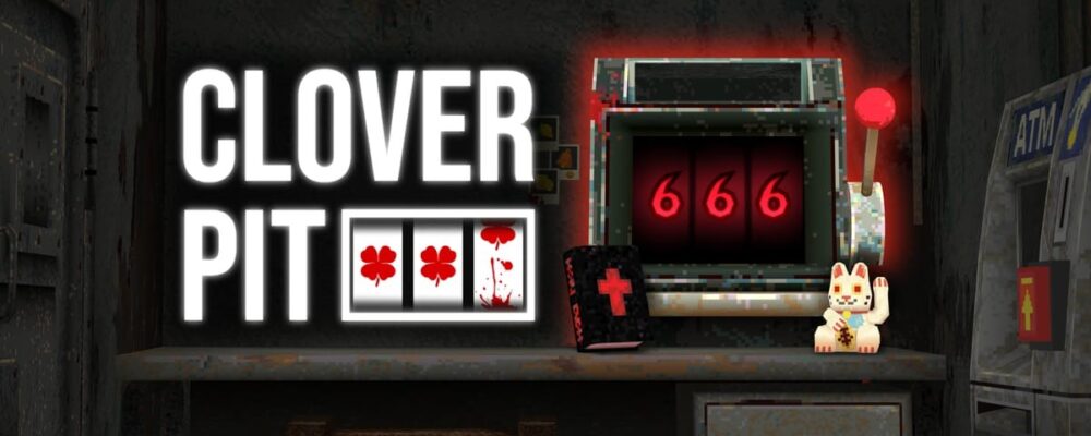 CloverPit – Tudo sobre o Roguelite de Cassinos que viralizou na Steam