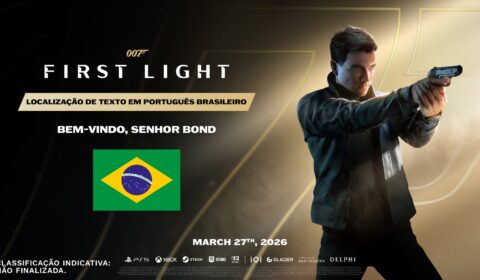 Vencemos! 007 First Light terá localização em português do Brasil