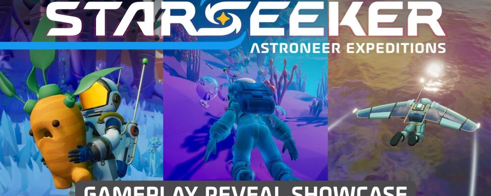 Novo vídeo com 16 minutos e detalhes do gameplay de STARSEEKER: Astroneer Expeditions – PSX Brasil
