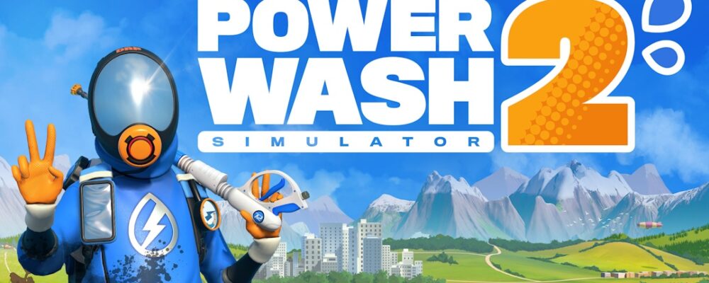PowerWash Simulator 2: Lavando o mundo com estilo e muita espuma – Xbox Power