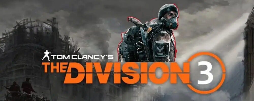The Division 3: O Monstro Que a Ubisoft Está Criando nas Sombras – Xbox Power