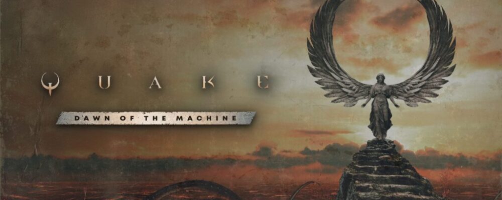 Quake recebe “Dawn of the Machine” para celebrar os 30 anos – PSX Brasil
